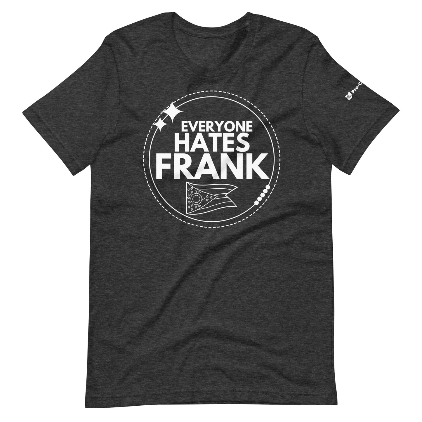 Everyone Hates Frank Unisex t-shirt