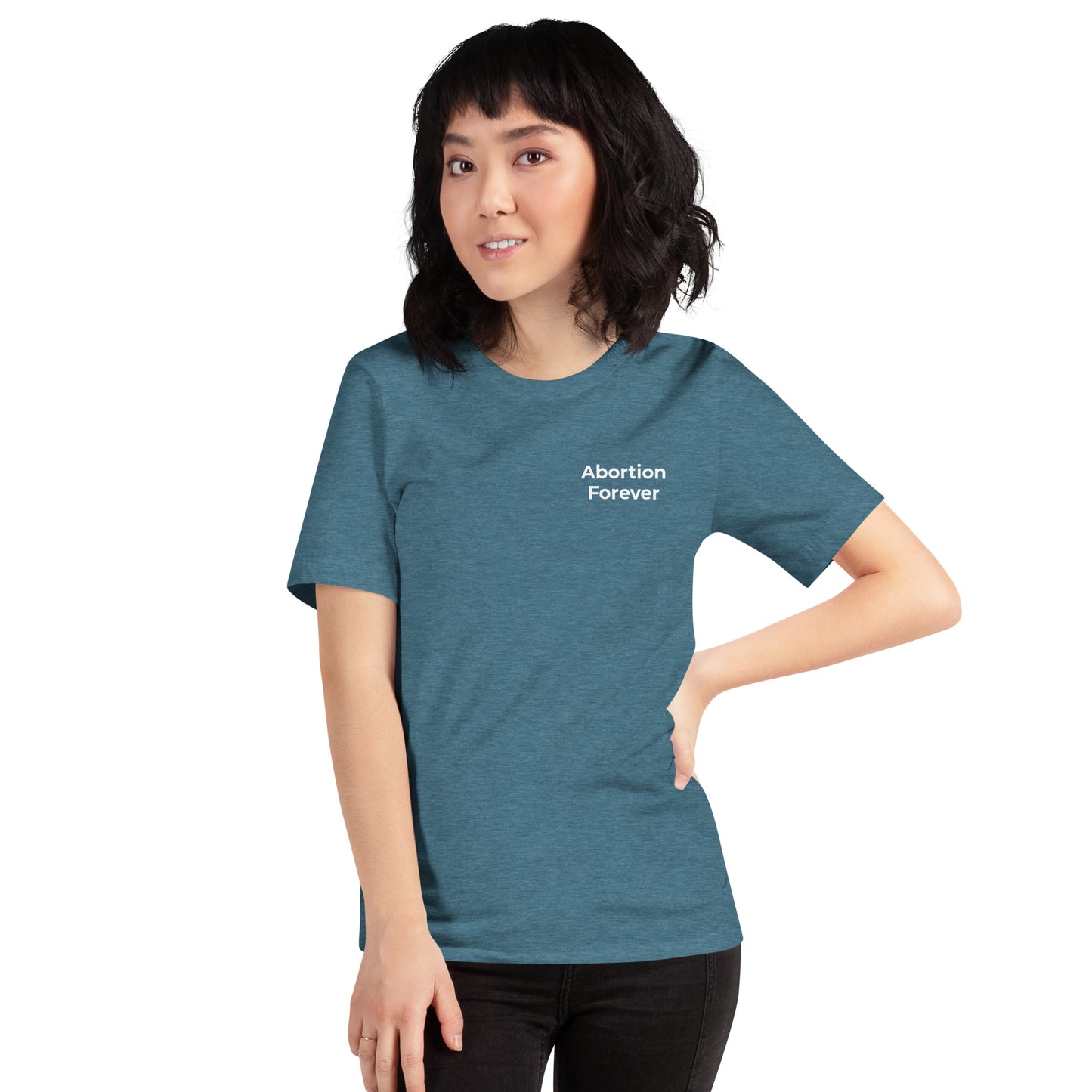 Abortion Forever unisex t-shirt